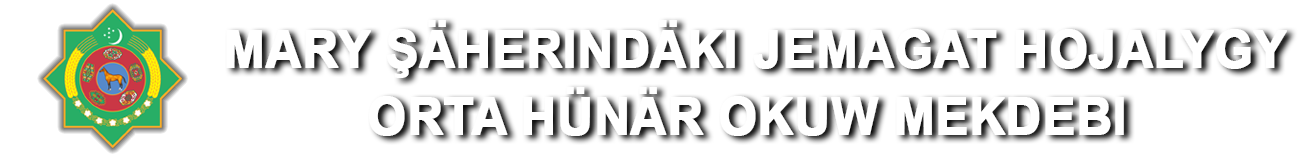 Mary şäherindäki Jemagat hojalygy orta hünär okuw mekdebi